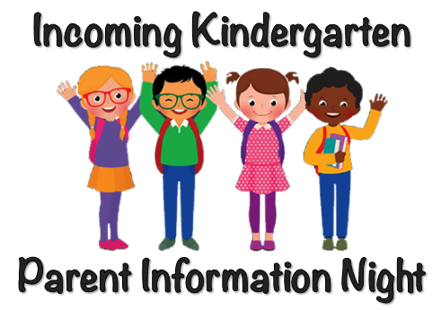 Incoming Kindergarten Parent Information Night